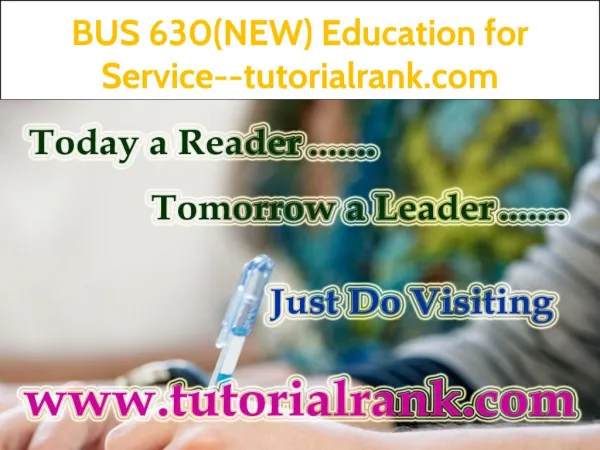 BUS 630(NEW) Education for Service--tutorialrank.com