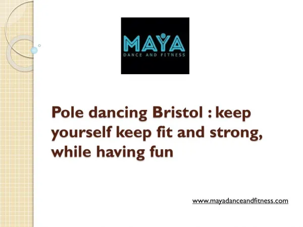 Pole dancing Bristol : keep yourself keep fit and strong, while having fun