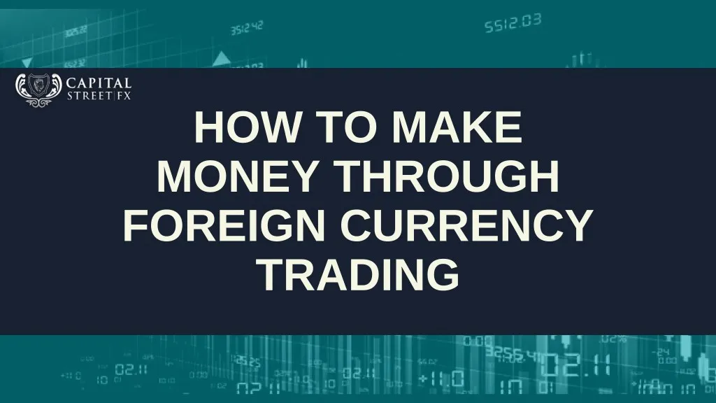how to make money through foreign currency trading