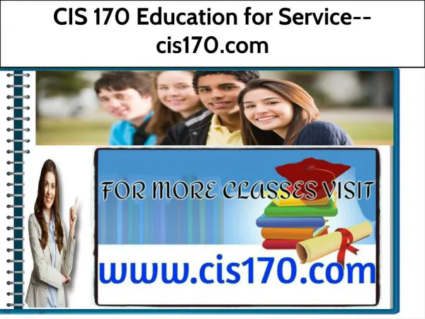 CIS 170 Education for Service--cis170.com