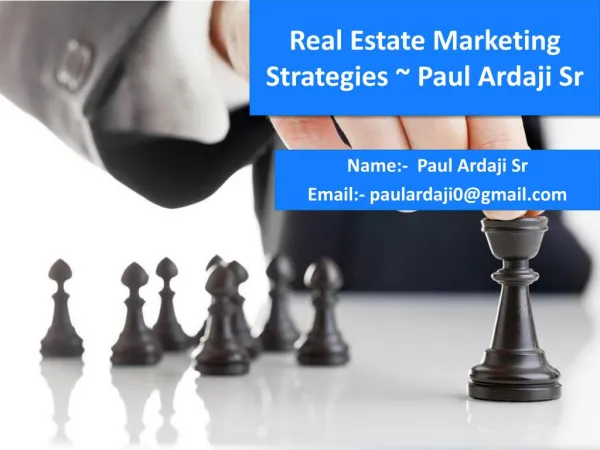 Real Estate Marketing Strategies ~ Paul Ardaji Sr