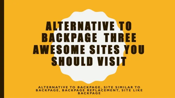 Alternative to Backpage ?Three Awesome Sites You Should Visit