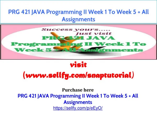 PRG 421 JAVA Programming II Week 1 To Week 5 All Assignments