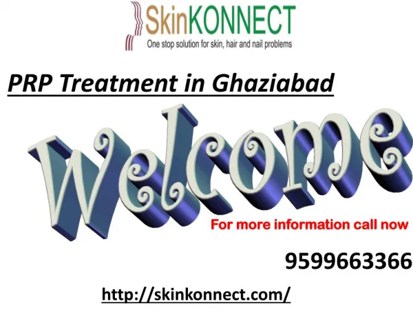 PRP Treatment in Ghaziabad call us 9599663366.