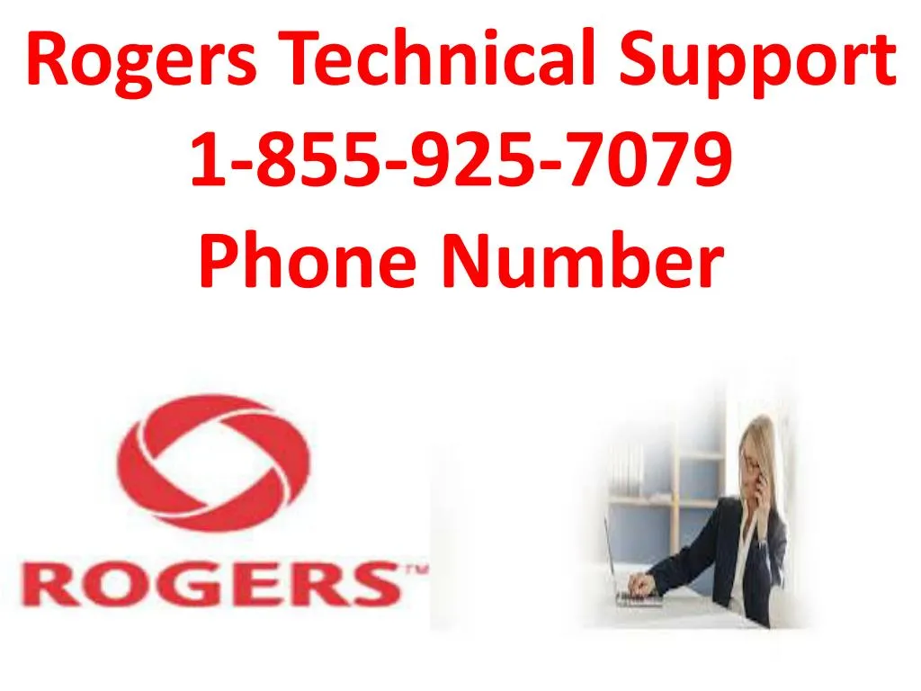 rogers technical support 1 855 925 7079 phone number