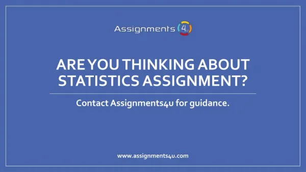 Puzzled with Statistics homework? Take guidance from assignments4u!