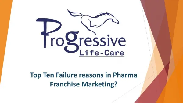 Top Ten Failure reasons in Pharma Franchise Marketing?