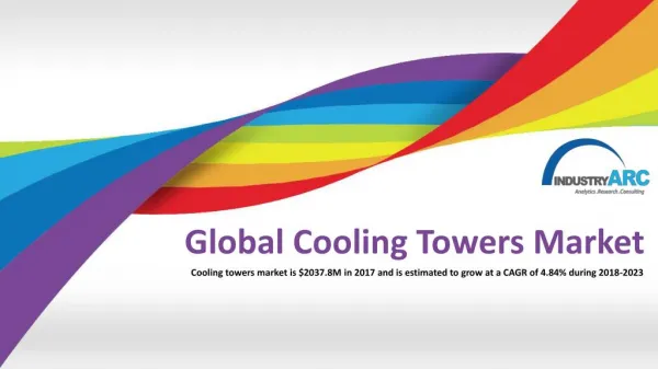 global cooling towers market is $2037.8M in 2017 and is estimated to grow at a CAGR of 4.84% during 2018-2023
