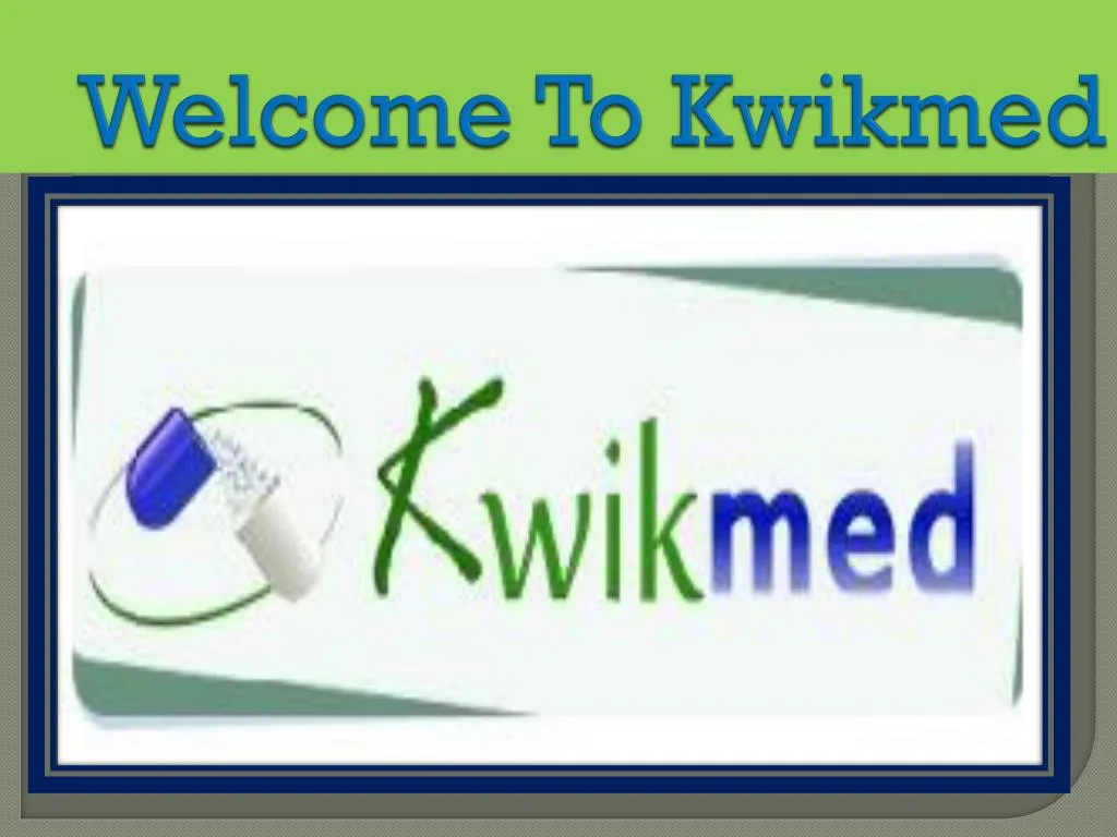 welcome to kwikmed