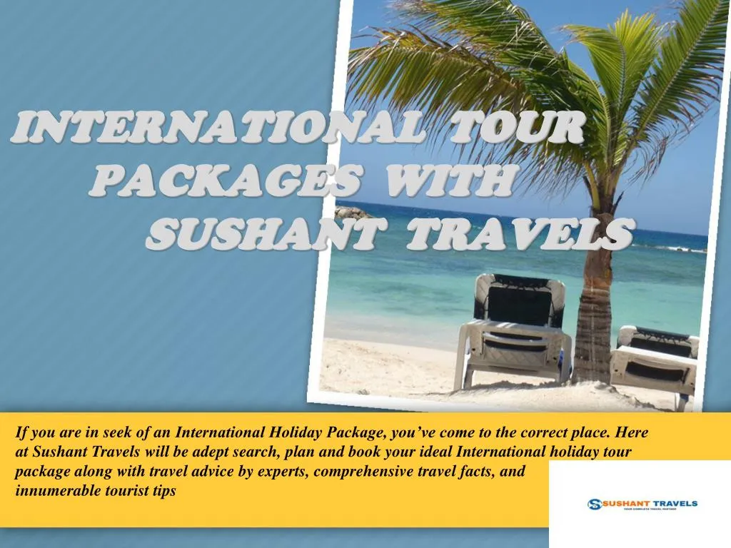 international tour packages with sushant travels
