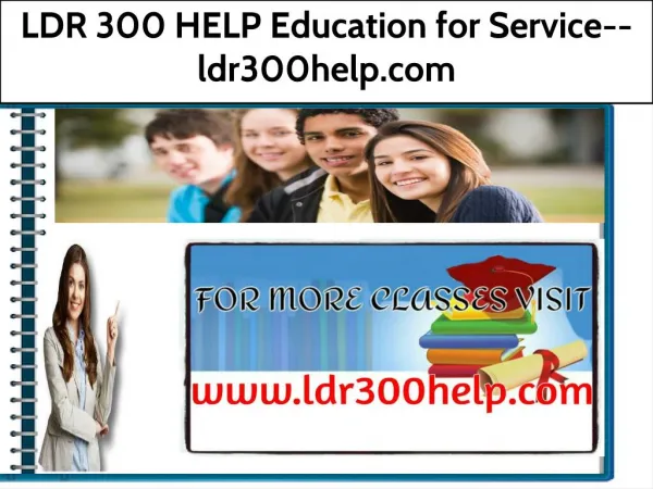 LDR 300 HELP Education for Service--ldr300help.com