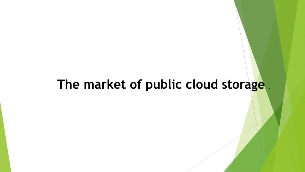 the market of public cloud storage