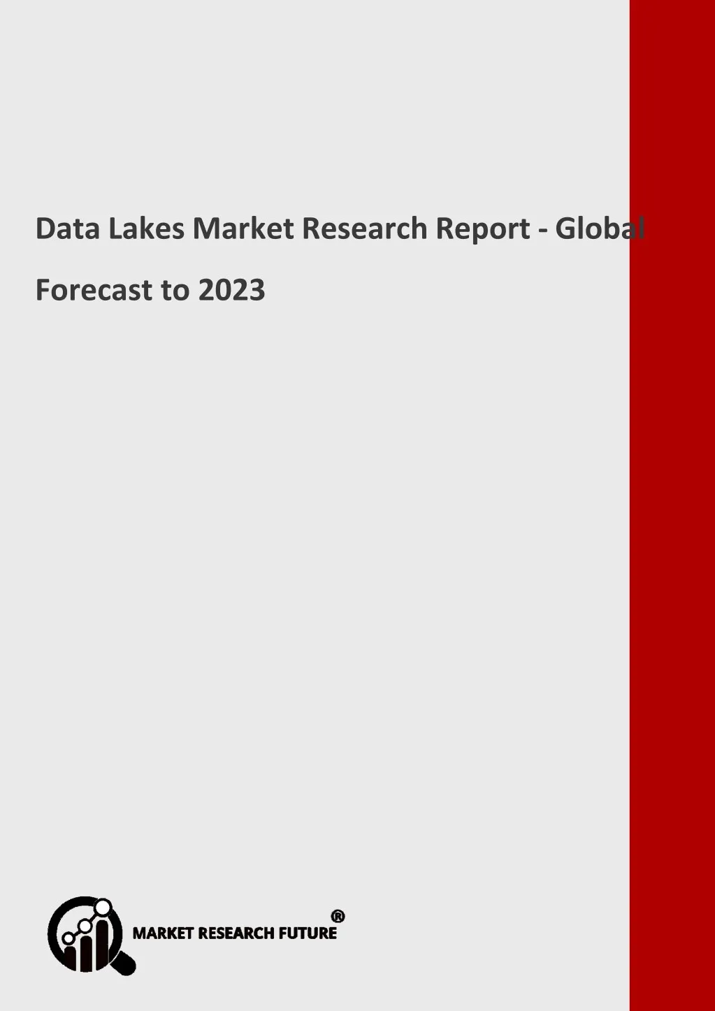data lakes market research report global forecast