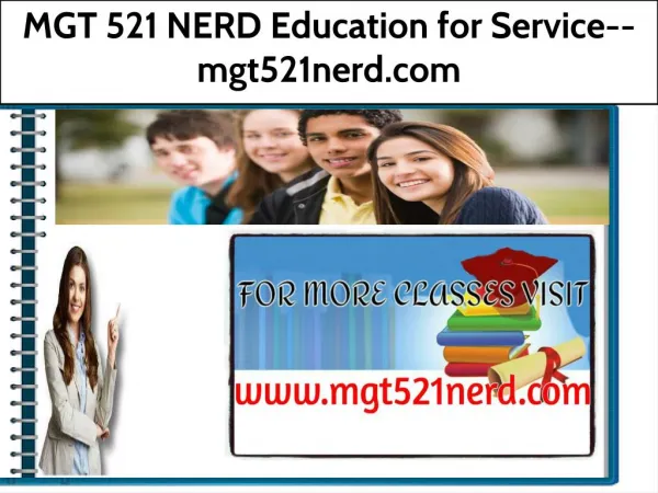 MGT 521 NERD Education for Service--mgt521nerd.com