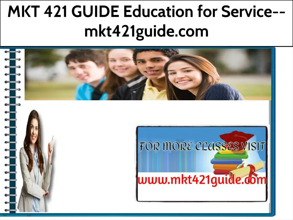 mkt 421 guide education for service mkt421guide