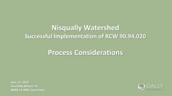 Nisqually Watershed Successful Implementation of RCW 90.94.020 Process Considerations