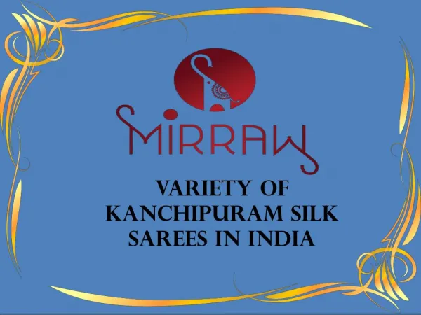 Variety of Kanchipuram silk sarees in India.
