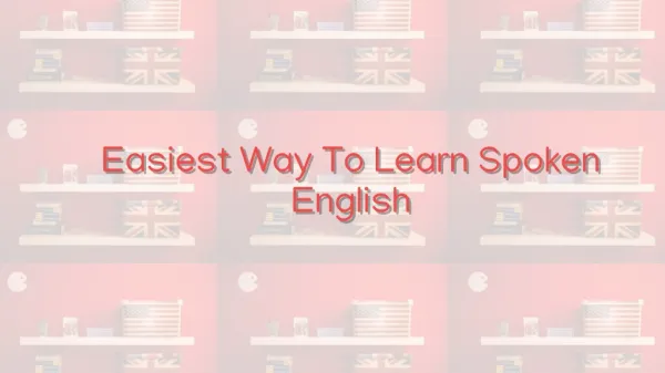Easiest Way To Learn Spoken English