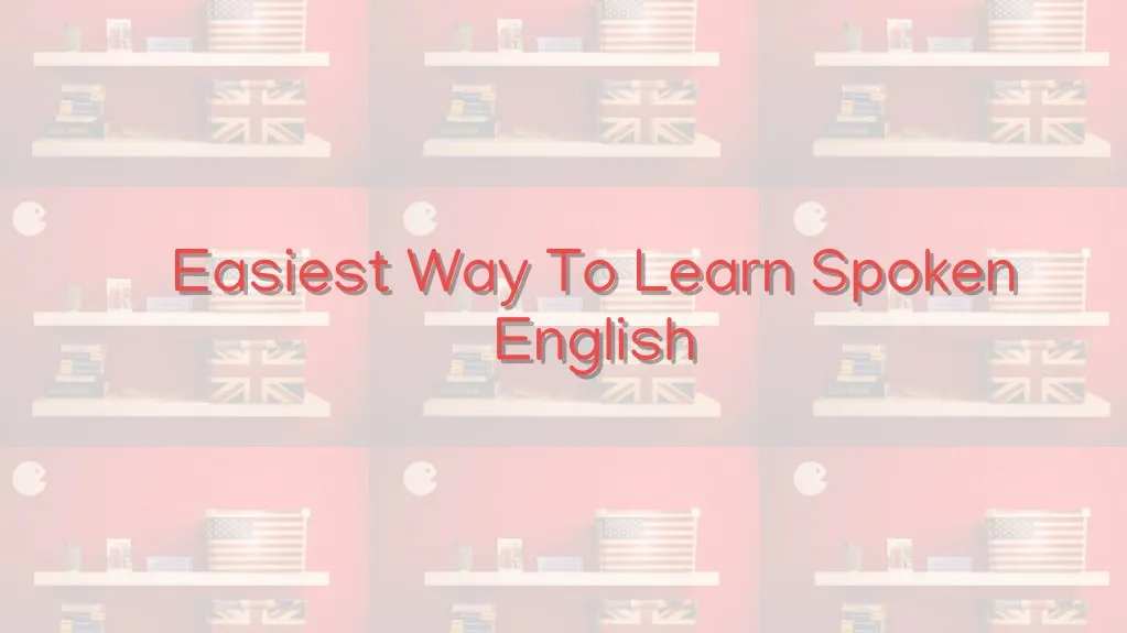 easi est w ay to learn spoken engl i sh