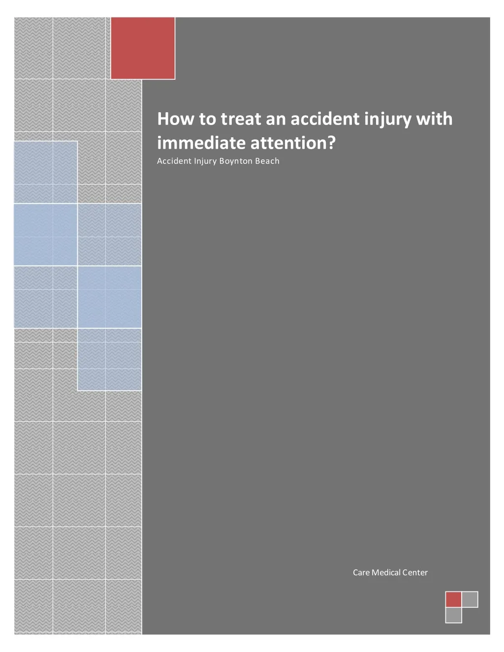 how to treat an accident injury with immediate