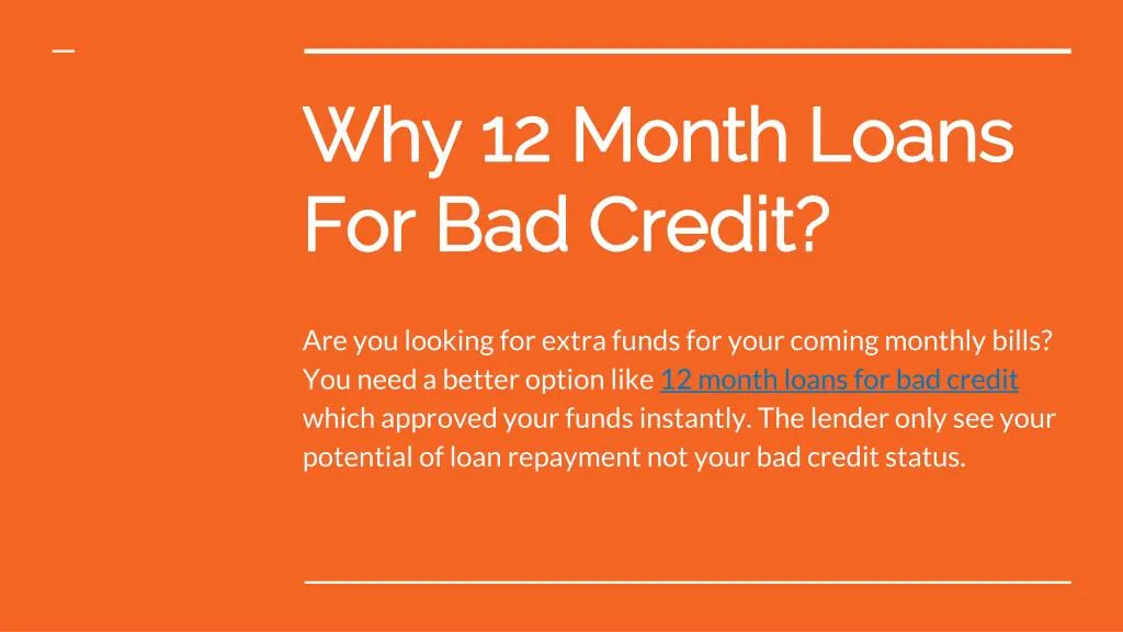 why 12 month loans for bad credit