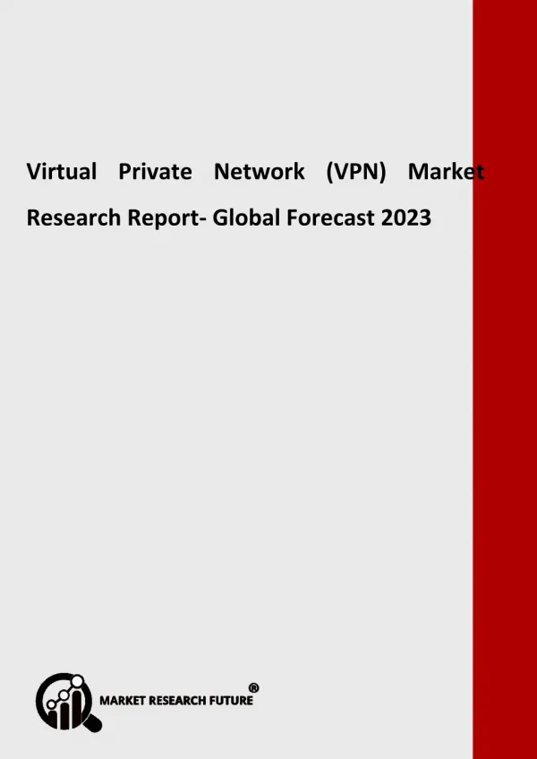 Virtual Private Network (VPN) Market Creation, Revenue, Price and Gross Margin Study with Forecasts to 2023