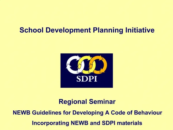 Regional Seminar NEWB Guidelines for Developing A Code of Behaviour Incorporating NEWB and SDPI materials