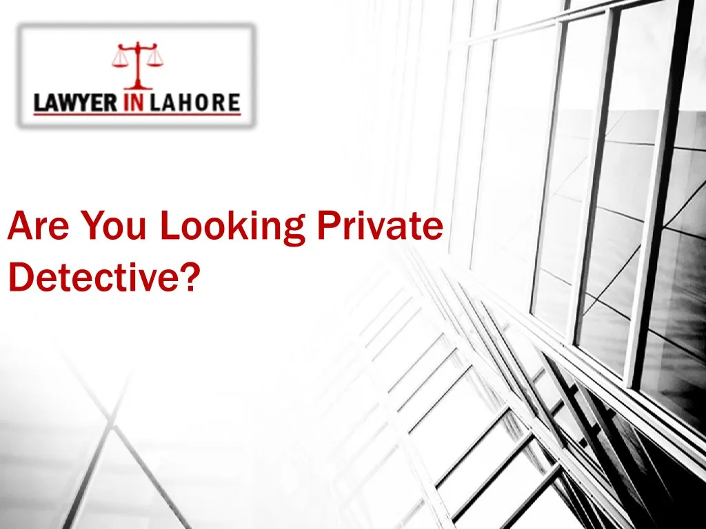 are you looking private detective