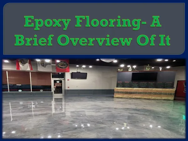 Epoxy Flooring- A Brief Overview Of It