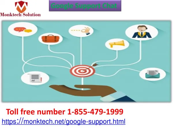 Get answers via Google Support Chat at cost-effective charges 1-855-479-1999