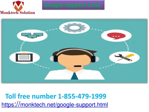 Resolve issues on the toll-free number by getting Google Support Chat 1-855-479-1999