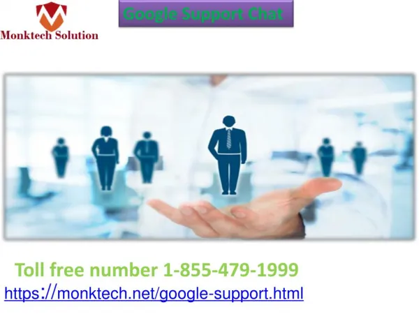 Get the opportunity of economical and appropriate Google Support Chat 1-855-479-1999