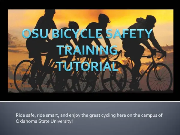 Ride safe, ride smart, and enjoy the great cycling here on the campus of Oklahoma State University