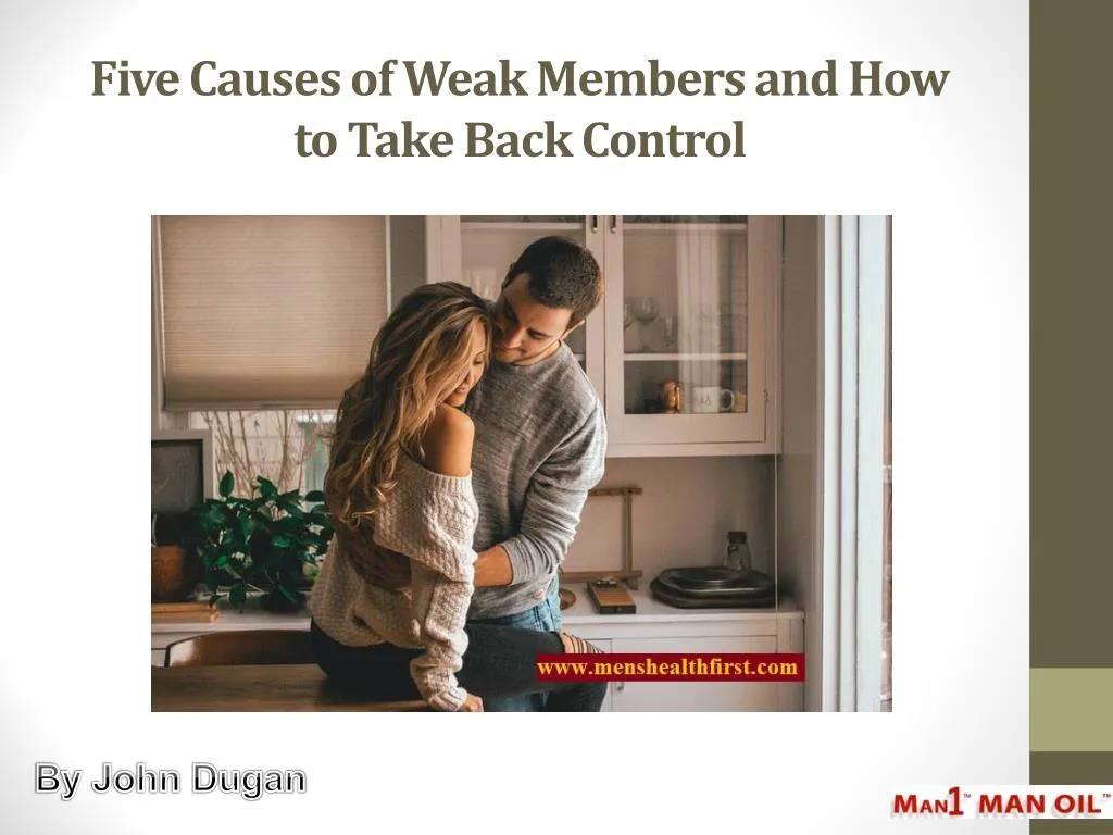 five causes of weak members and how to take back control