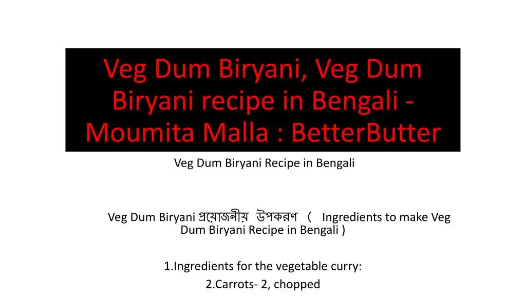 veg dum biryani veg dum biryani recipe in bengali moumita malla betterbutter
