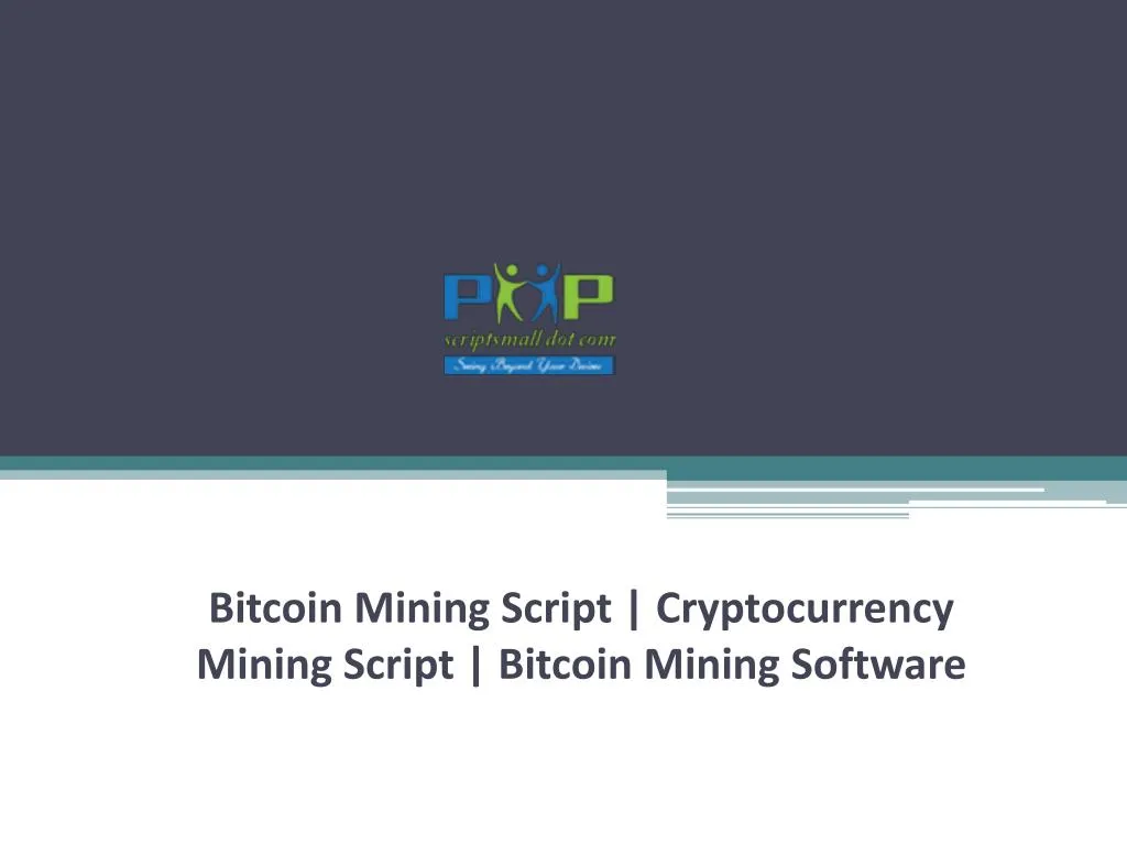 bitcoin mining script cryptocurrency mining script bitcoin mining software