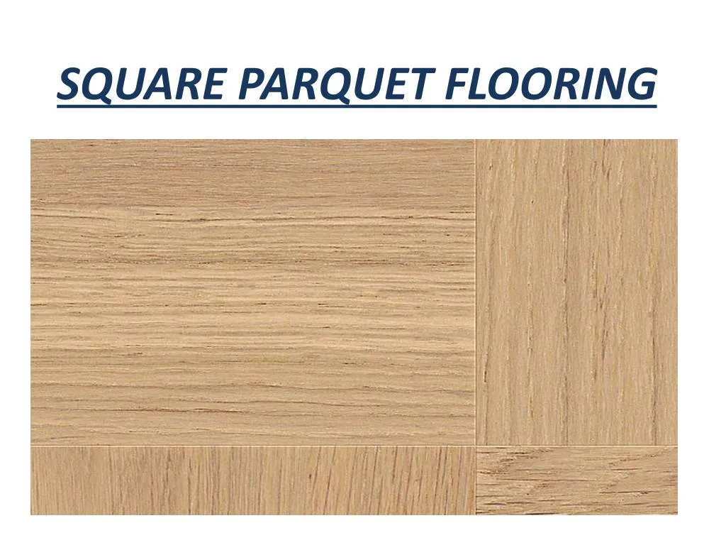 square parquet flooring