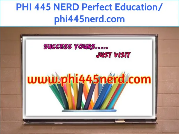 PHI 445 NERD Perfect Education/ phi445nerd.com