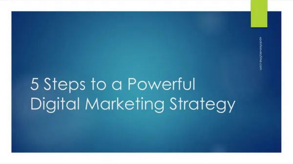 5 steps to a powerful digital marketing strategy