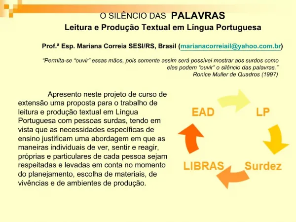 O SIL NCIO DAS PALAVRAS Leitura e Produ o Textual em L ngua Portuguesa Prof. Esp. Mariana Correia SESI