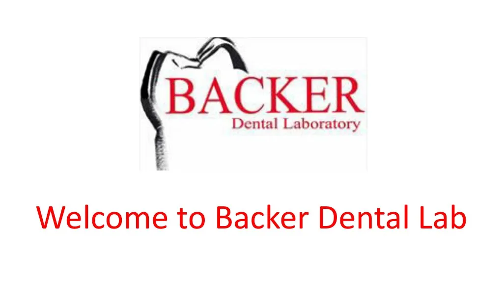 welcome to backer dental lab