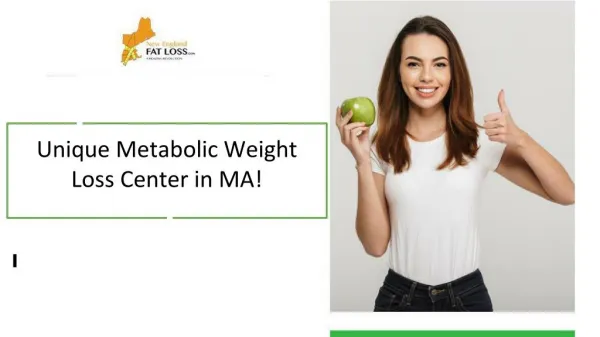 Unique Metabolic Weight Loss Center in MA!