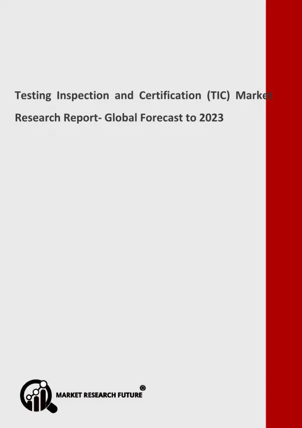 Testing Inspection and Certification (TIC) Market Global Key Vendors, Segmentation by Product Types and Application