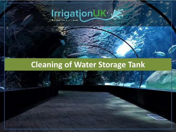Cleaning of Water Storage Tank - Irrigation UK