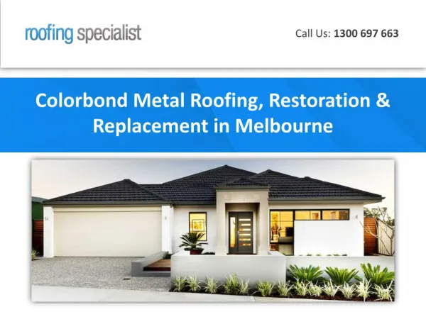 Colorbond Metal Roofing, Restoration & Replacement in Melbourne