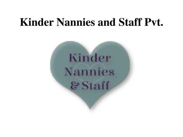 Kinder Nannies and Staff Pvt.