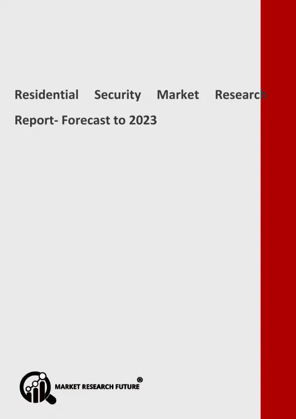 Residential Security Market Creation, Revenue, Price and Gross Margin Study with Forecasts to 2023