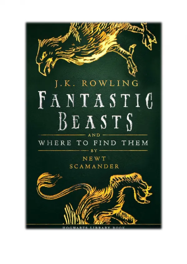 [PDF] Read Online and Download Fantastic Beasts and Where to Find Them By J.K. Rowling & Newt Scamander