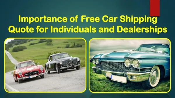 Importance of Free Car Shipping Quote for Individuals and Dealerships