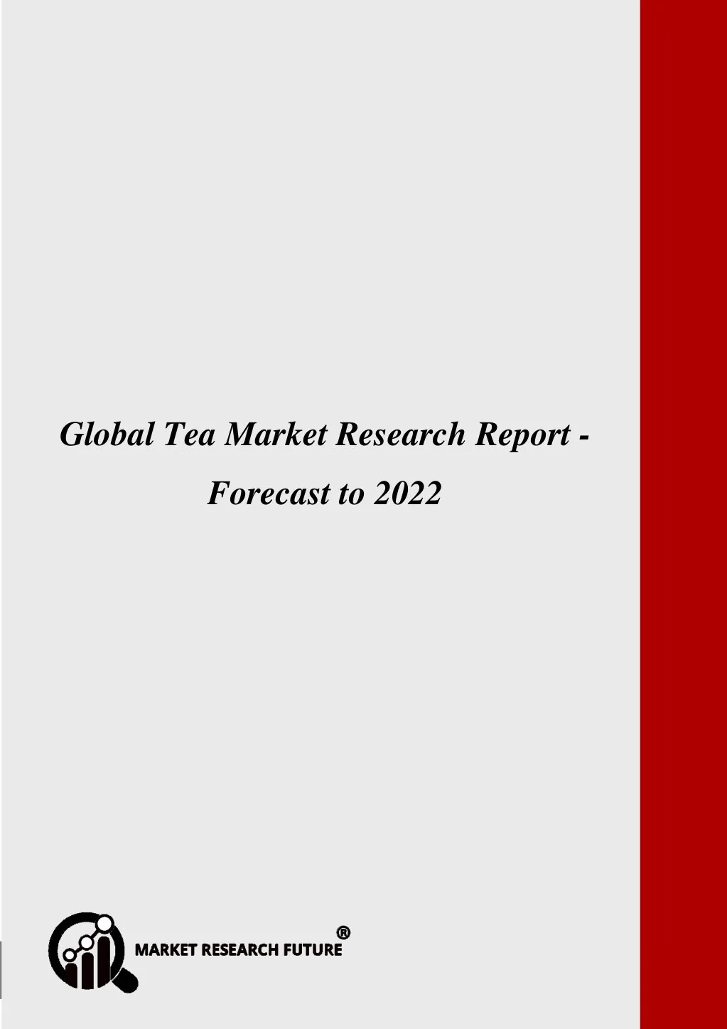 global tea market research report forecast to 2022